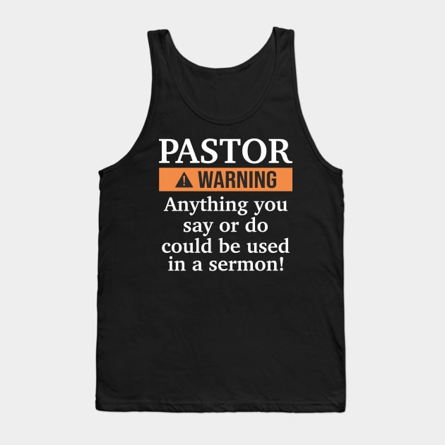 Pastor Warning i might put you in a Sermon funny church Tank Top by FunnyphskStore